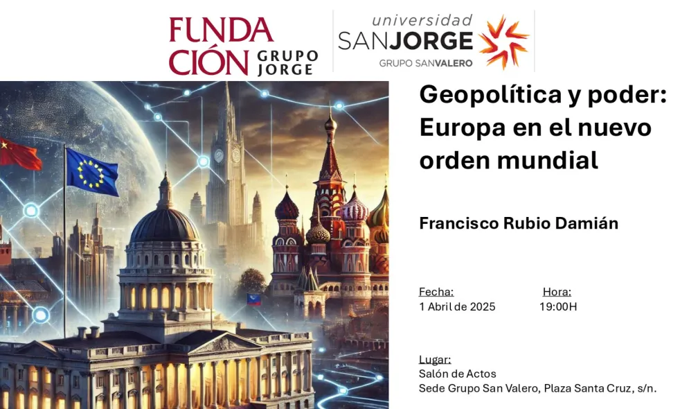Conferencia: "Geopolítica y Poder: Europa en el nuevo orden mundial" Conferencia: "Geopolítica y Poder: Europa en el nuevo orden mundial"